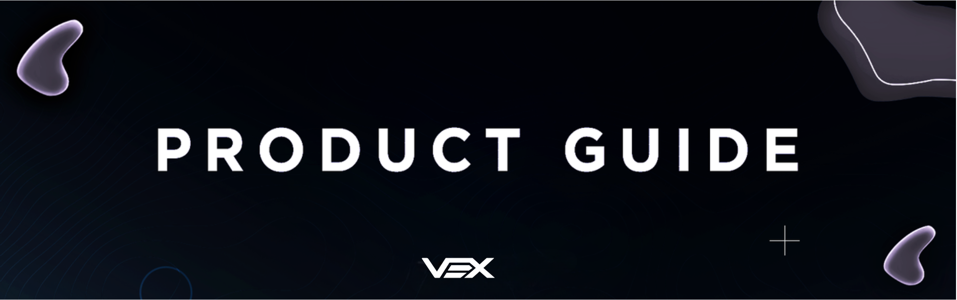 Vex Product Guide banner